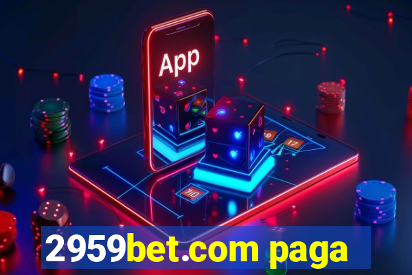2959bet.com paga
